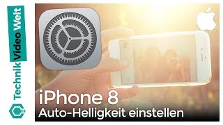 iPhone 8 AutoHelligkeit einstellen [upl. by Eserahc]