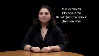 Massachusetts Election 2024 Ballot Question Four Explained [upl. by Ardnaz]