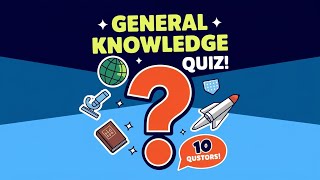 Ultimate General Knowledge Quiz  Geography Science History amp More [upl. by Kali]