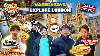 WASEDABOYS KE LONDON FASTFOOD VIRAL FISH amp CHIPS 300 RIBU MUSEUM TOUR  WORLD TRIP 63 [upl. by Adnuahs]