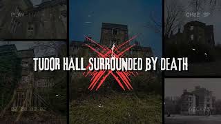 TUDOR HALL SURROUNDED BY DEATH  URBEX EXPLORE [upl. by Eneli]