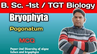 Pogonatum  most important MCQ  Bryophyta Botany  TGT Biology B Sc 1st [upl. by Stelle]