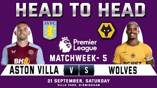 ASTON VILLA vs WOLVES  Prediction amp Head to Head Stats  Matchweek 5  AVL VS WOL  EPL [upl. by Aitel]