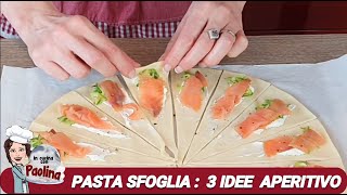 Pasta Sfoglia  3 IDEE APERITIVO  In cucina con Paolina [upl. by Kcirdnek276]