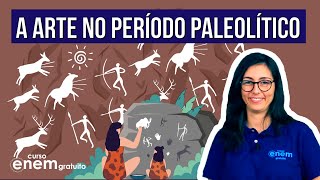 A ARTE NA PRÉHISTÓRIA período paleolítico  Resumo de Artes para o Enem [upl. by Enylekcaj]