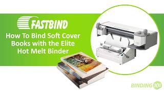 How to Make Soft Cover Book with Fastbind Elite  Binding101 [upl. by Delanie]