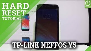 How to Hard Reset TPLINK Neffos Y5  Restore amp Format Android [upl. by Weiman]