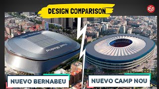 MODERN VS CLASSIC Stadium Design Comparison New Santiago Bernabeu vs New Spotify Camp Nou [upl. by Aihsekan250]