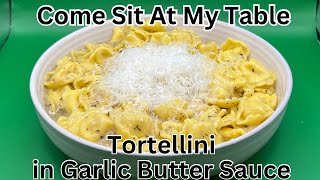 Tortellini in Garlic Butter Sauce A Quick amp Simple Dinner for your Family [upl. by Eelimaj76]