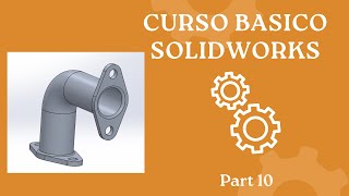 11 Curso Básico SolidWorks Part 10 [upl. by Tneicniv]