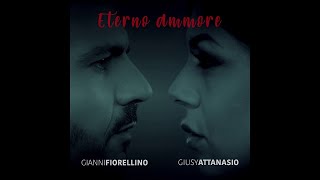 Gianni Fiorellino ft Giusy Attanasio  Eterno ammore [upl. by Tabby]