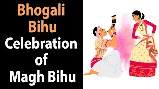 Bhogali Bihu  Celebration of Magh Bihu  Assamees traditional festival  Artha  Amazing Facts [upl. by Ellah419]