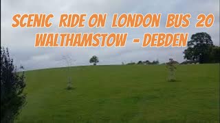 London Bus 20 Ride Walthamstow  Debden [upl. by Kieffer]