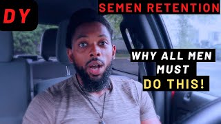 Why Semen Retention 💦 Is A Must For All Men [upl. by Atsuj]