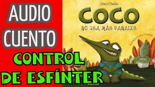 AUDIOCUENTO quotCOCO NO USA MAS PAÑALESquot LILIANA CINETTO CUENTOS INFANTILES MX [upl. by Enilasor344]