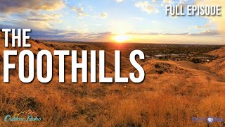 THE FOOTHILLS  Outdoor Idaho [upl. by Rombert396]