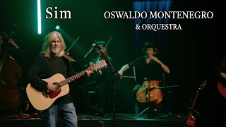 Sim  Oswaldo Montenegro amp Orquestra  Música do filme O Perfume da Memória  Agenda na descrição [upl. by Akiram]