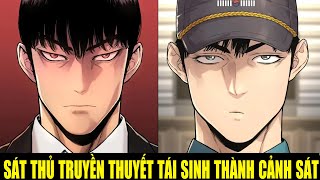 SÁT THỦ TRUYỀN THUYẾT TÁI SINH THÀNH CẢNH SÁT  REVIEW PHIM TRUYỆN TRANH HAY [upl. by Robbie]