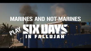 Marines and NotMarines Play Six Days in Fallujah [upl. by Joelle]