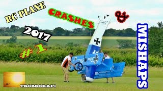 RC PLANE CRASHES amp MISHAPS COMPILATION  1  TBOBBORAP1  2017 [upl. by Weed]