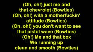 Yelawolf ft Rittz  Bowties HQ amp Lyrics [upl. by Beaufert]