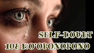 Self Doubt Healing  108 Hooponopono Chantings [upl. by Thomajan]