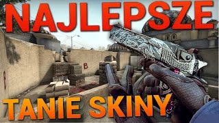 10 NAJLEPSZYCH TANICH SKINÓW W CSGO 02 [upl. by Cleres748]