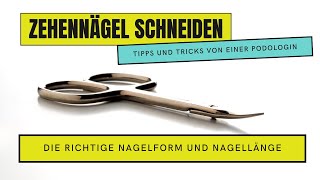 Die richtige NAGELFORM und NAGELLÄNGE  So schneidest du deine ZEHENNÄGEL richtig [upl. by Laspisa]