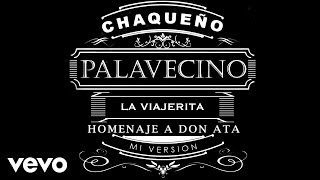 Chaqueño Palavecino  La Viajerita [upl. by Almund]