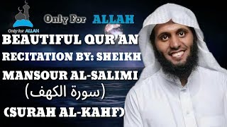 Surah AlKahf سورة الكهف Sheikh Mansour AsSalimi الشيخ منصور السالمي [upl. by Ban]