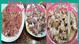 how to cook atay balunan ng manok pilipino recipe [upl. by Ambrosi]