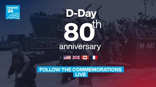 DDay 80th anniversary  Follow the commemorations LIVE • FRANCE 24 English [upl. by Aniraz]