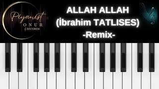 ALLAH ALLAH  Remix  İbrahim TATLISES  Altyapı [upl. by Tenney]