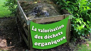 La valorisation des déchets organiques [upl. by Lion]