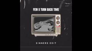 FEiN X TURN BACK TIMEWedamnz SINNERS EDIT [upl. by Eward]