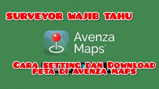 AVENZA MAPS TUTORIAL  Cara setting dan download peta di aplikasi AVENZA MAPS [upl. by Asor]