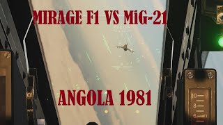 Mirage F1 vs MIG21  South African Border War Angola 1981 [upl. by Andromache]