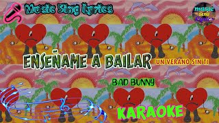 ENSÉÑAME A BAILAR  BAD BUNNY KaraokeLyrics Oficial  UN VERANO SIN TI🎵 [upl. by Romanas171]