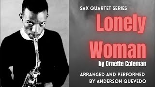 LONELY WOMAN BY ORNETTE COLEMAN  SAX QUARTET SERIES  THE SHEET MUSIC LIBRARY [upl. by Nafri]