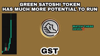 GREEN SATOSHI TOKEN HAS MUCH MORE POTENTIAL TO RUN IN MARET 2024‼️ BIG DAY FOR GST TOKEN❗ WATCH THIS [upl. by Dnanidref]