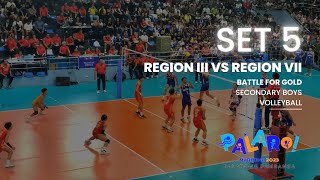 Battle for GOLD REGION 3 vs REGION 7 SET 5  Palarong Pambansa 2023  Volleyball Boys [upl. by Einahpts]