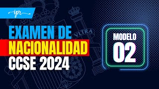 Preguntas EXAMEN CCSE 2024 para la NACIONALIDAD ESPAÑOLA Modelo 02 [upl. by Sethrida]