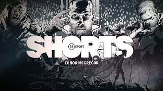 BT Sport Shorts Conor McGregor [upl. by Atnaloj]