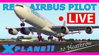 The ToLiss A340600 First Look Live With a Real Airbus Pilot Toulouse to Heathrow XP11 [upl. by Chariot]