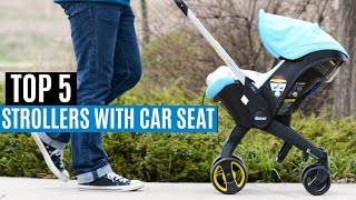 The Best 5 Baby Strollers With Car Seat In 2023 Buying Guide [upl. by Marquita]