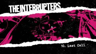 The Interrupters  quotLast Callquot Full Album Stream [upl. by Appleby]