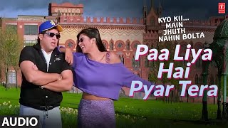 Paa Liya Hain Pyar Tera  Full Audio Song  Kyo Kii Main Jhuth Nahin Bolta  Govinda Sushmita Sen [upl. by Kuehnel577]