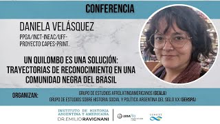 Trayectorias de reconocimiento en una comunidad negra del Brasil Conferencia de Daniela Velásquez [upl. by Nnoj80]