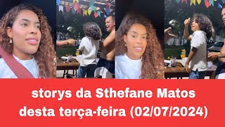 Storys da Sthefane Matos [upl. by Assi]