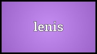 Lenis Meaning [upl. by Aleta]